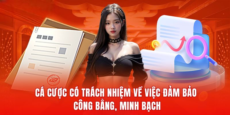 Cá cược có trách nhiệm về việc đảm bảo công bằng, minh bạch