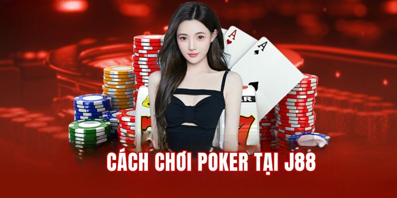 cach-choi-poker-tai-j88