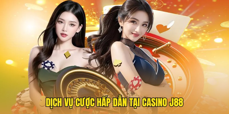 Cập nhật thông tin thú vị về chuyên mục Casino J88 uy tín