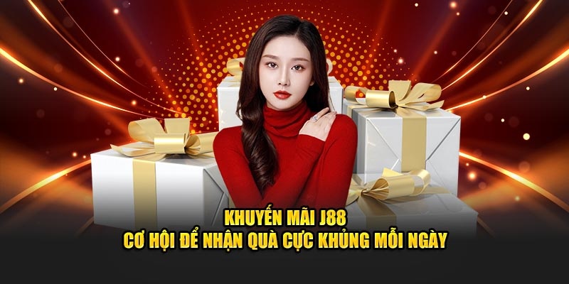 Hé lộ chương trình khuyến mãi 100% lần nạp đầu J88 cực khủng