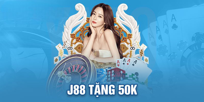 Đăng ký nick game J88 rinh về thưởng giá trị lên tới 50K